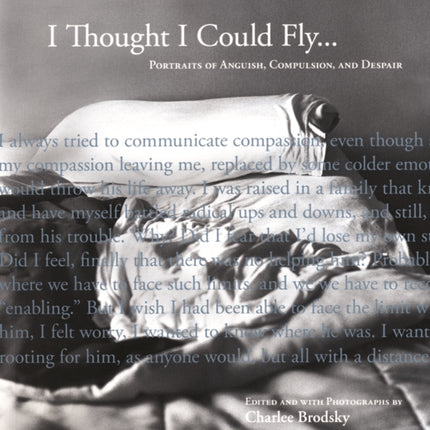 I Thought I Could Fly: Portraits of Anguish, Compulsion, and Despair