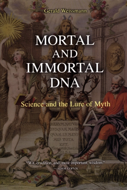 Mortal and Immortal DNA: Science and the Lure of Myth