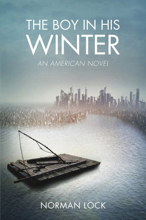 The Boy in His Winter: An American Novel