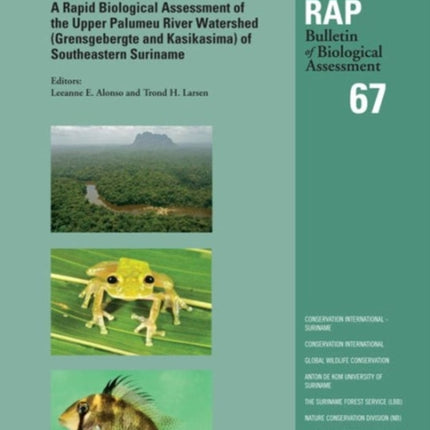 A Rapid Biological Assessment of the Upper Palumeu River Watershed (Grensgebergte and Kasikasima) of Southeastern Suriname: RAP Bulletin of Biological Assessment 67