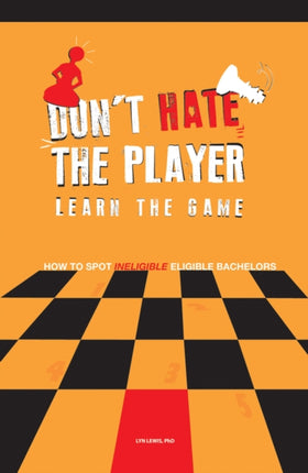 Don't Hate the Player Learn the Game: How to Spot "Ineligible" Eligible Bachelors