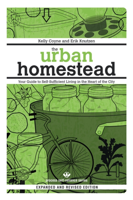 The Urban Homestead: Self-Sufficient Living in the City