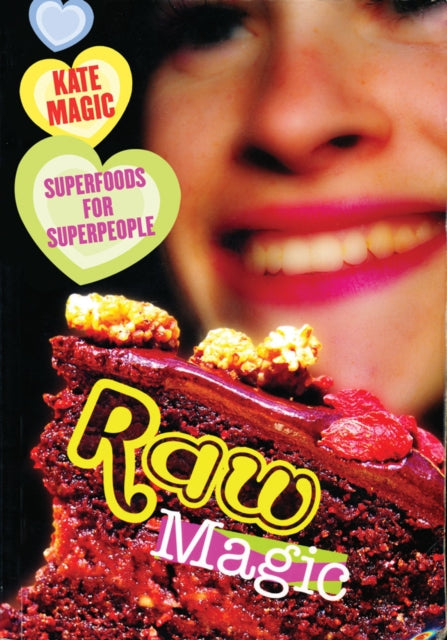 Raw Magic: Superfoods for Superpeople