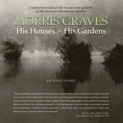 Morris Graves: His Houses, His Gardens