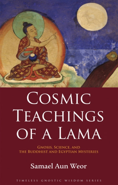 Cosmic Teachings of a Lama: Gnosis, Science, and