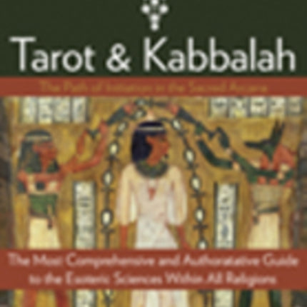 Tarot & Kabbalah: The Path of Initiation in the Sacred Arcana