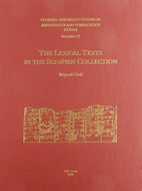 CUSAS 12: The Lexical Texts in the Schøyen Collection