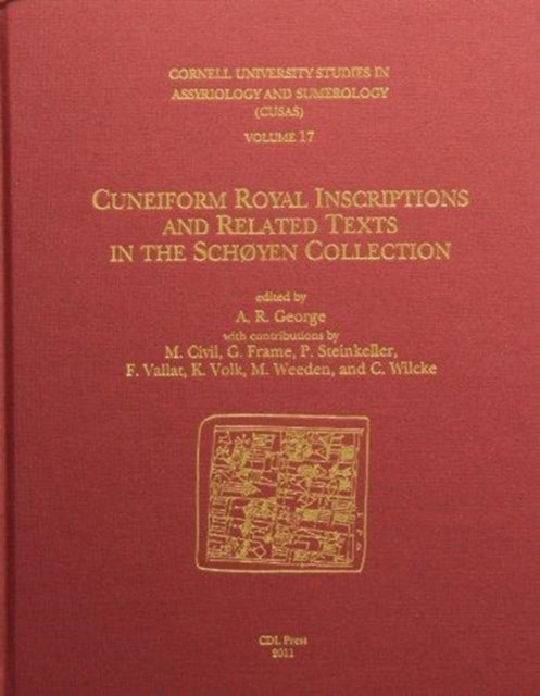 CUSAS 17: Cuneiform Royal Inscriptions and Related Texts in the Schøyen Collection