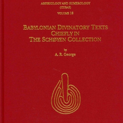 CUSAS 18: Babylonian Divinatory Texts Chiefly in