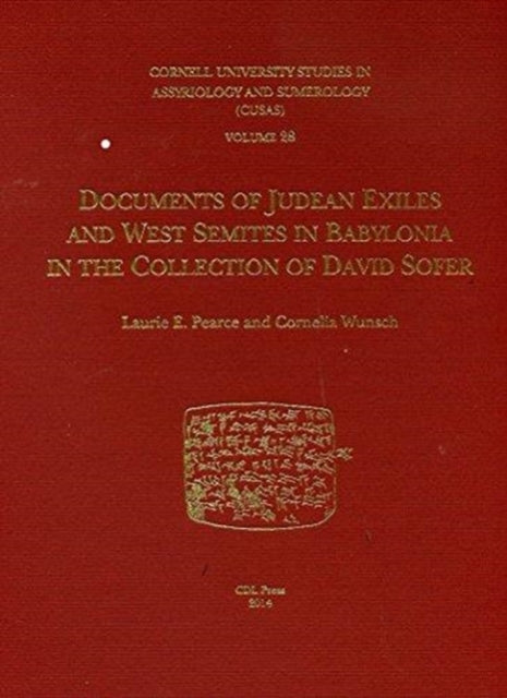 CUSAS 28: Documents of Judean Exiles and West Semites in Babylonia in the Collection of David Sofer