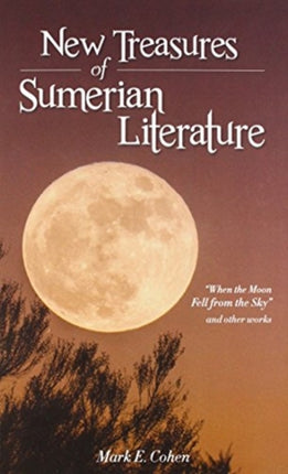 New Treasures of Sumerian Literature: “When the