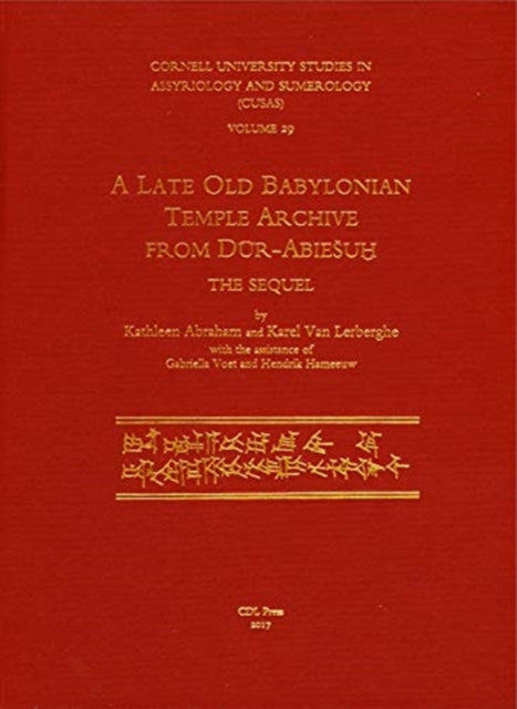 CUSAS 29: A Late Old Babylonian Temple Archive from Dur-Abiesuh: The Sequel