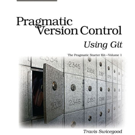 Pragmatic Version Control Using Git