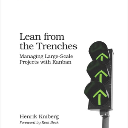 Lean from the Trenches: Managing Large-Scale Projects with Kanban