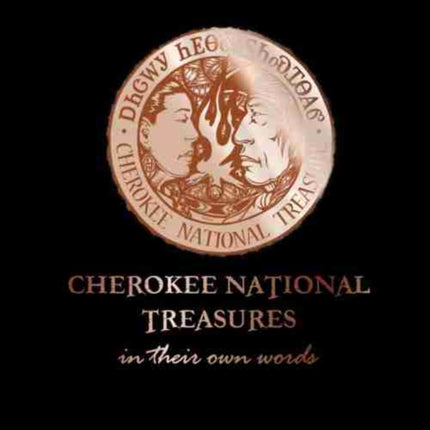 Cherokee National Treasures: In Their Own Words