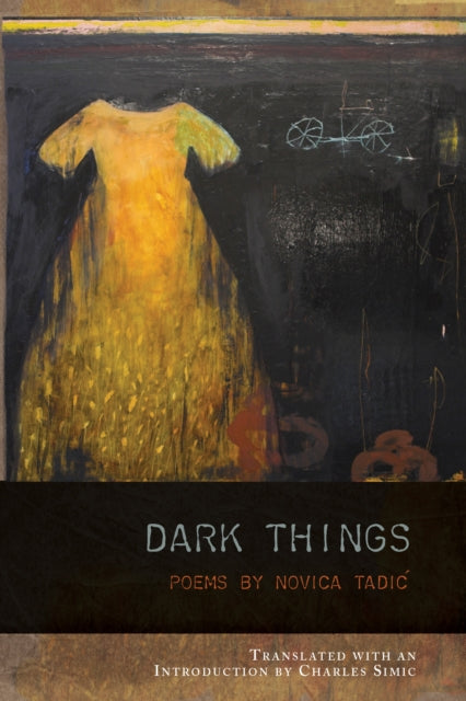 Dark Things: Poetry by Novica Tadic