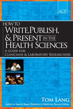 How to Write, Publish, and Present in the Health