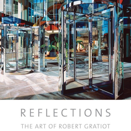 Reflections: The Art of Robert Gratiot