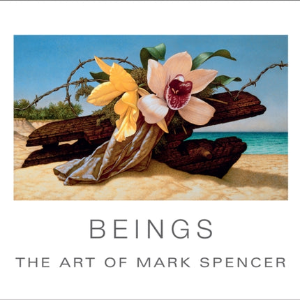 Beings: The Art of Mark Spencer