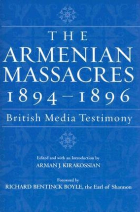 The Armenian Massacres, 1894-1896: British Media
