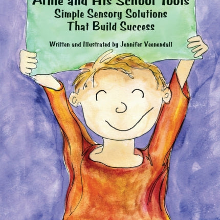 Arnie and His School Tools: Simple Sensory