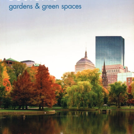 Boston's Gardens and Green Spaces