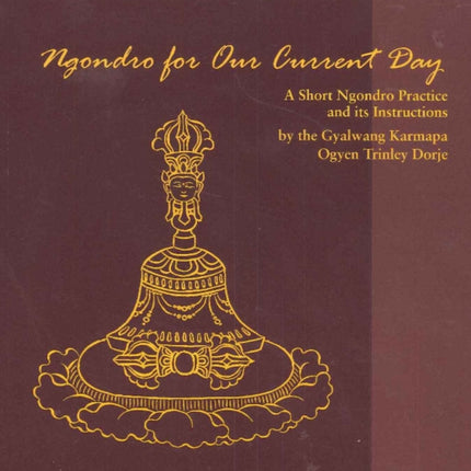 Ngondro for Our Current Day