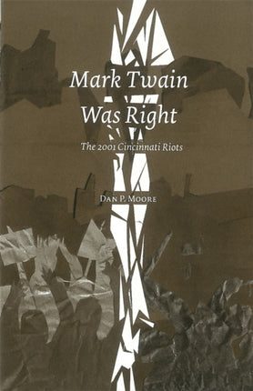 Mark Twain Was Right  The 2001 Cincinnatti Riots