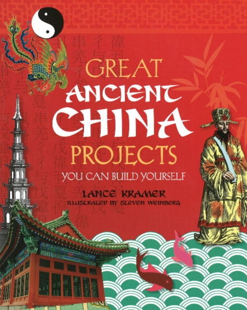 GREAT ANCIENT CHINA PROJECTS: YOU CAN BUILD