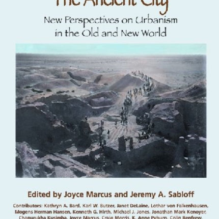 The Ancient City: New Perspectives on Urbanism in