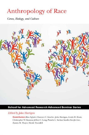 Anthropology of Race: Genes, Biology and Culture