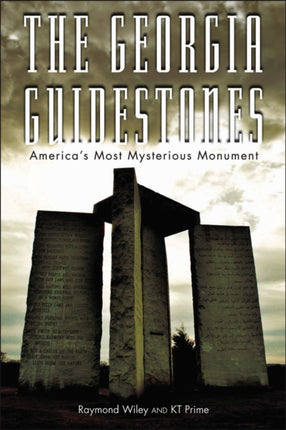 Georgia Guidestones Americas Most Mysterious Monument