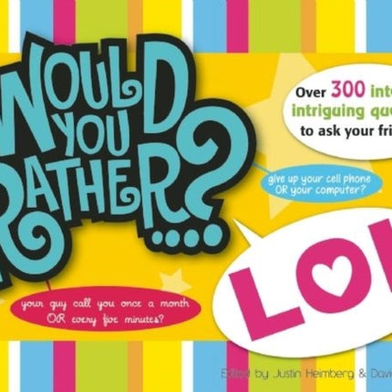 Would You Rather...? LOL: Over 300 Intensely