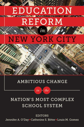 Education Reform in New York City: Ambitious