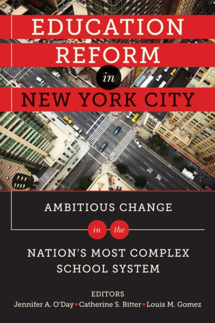 Education Reform in New York City: Ambitious