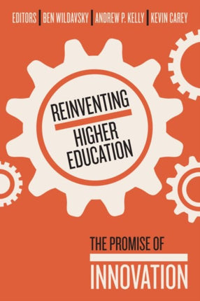 Reinventing Higher Education: The Promise of Innovation