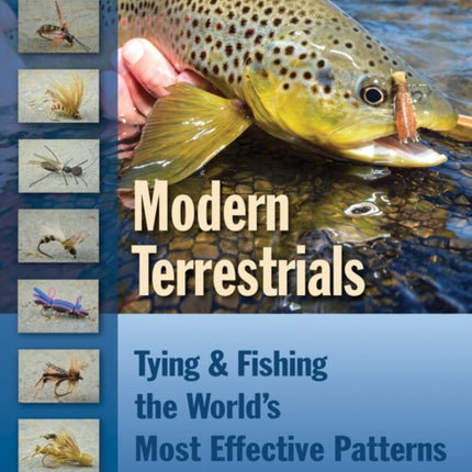 Modern Terrestrials Tying  Fishing the Worlds Most Effective Patterns