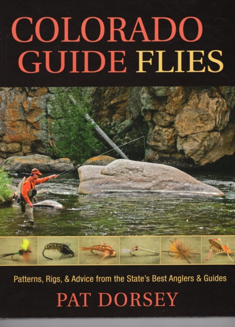 Colorado Guide Flies Patterns Rigs  Advice from the States Best Anglers  Guides