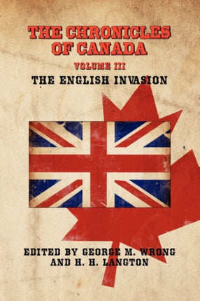THE Chronicles of Canada: Volume III - The