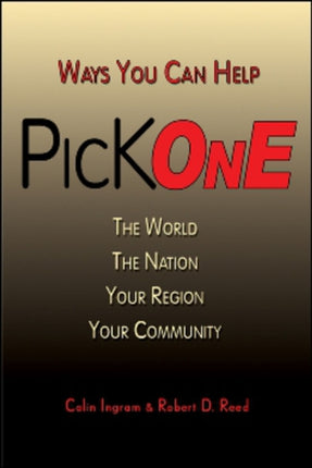 Pick One: Ways You Can Help The World, The Nation, Your Region, Your Community