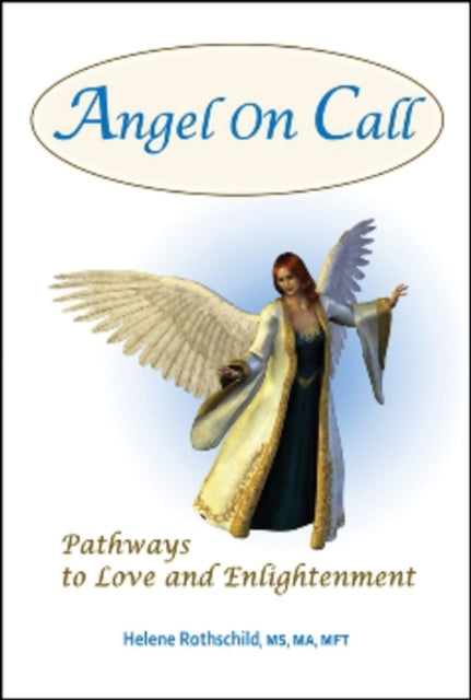 Angel on Call: Pathways to Love and Enlightenment