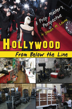 HOLLYWOOD From Below the Line: A Prop Master's