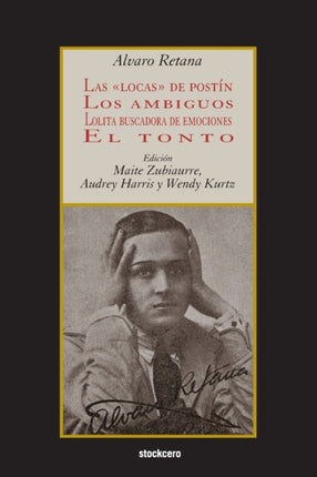 Las Locas De Postin; Los Ambiguos; Lolita Buscadora De Emociones; El Tonto