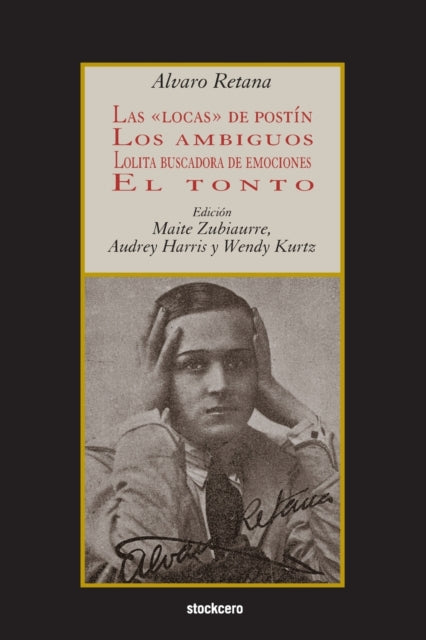 Las Locas De Postin; Los Ambiguos; Lolita Buscadora De Emociones; El Tonto