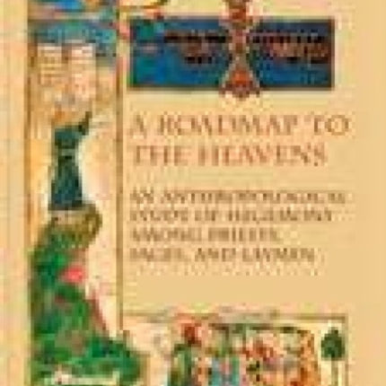 A Roadmap to the Heavens: An Anthropological