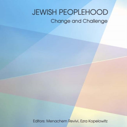 Jewish Peoplehood: Change and Challenge