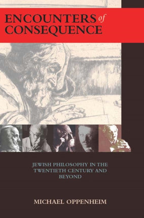 Encounters of Consequence: Jewish Philosophy in