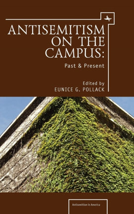 Anti-Semitism on the Campus: Past and Present