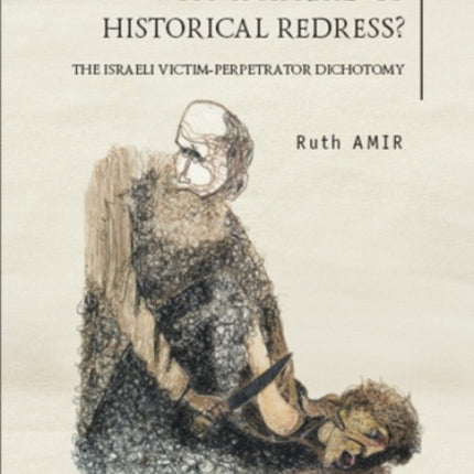 Who is Afraid of Historical Redress?: The Israeli