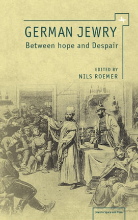German Jewry between Hope and Despair: 1871-1933